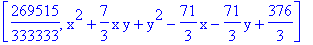 [269515/333333, x^2+7/3*x*y+y^2-71/3*x-71/3*y+376/3]